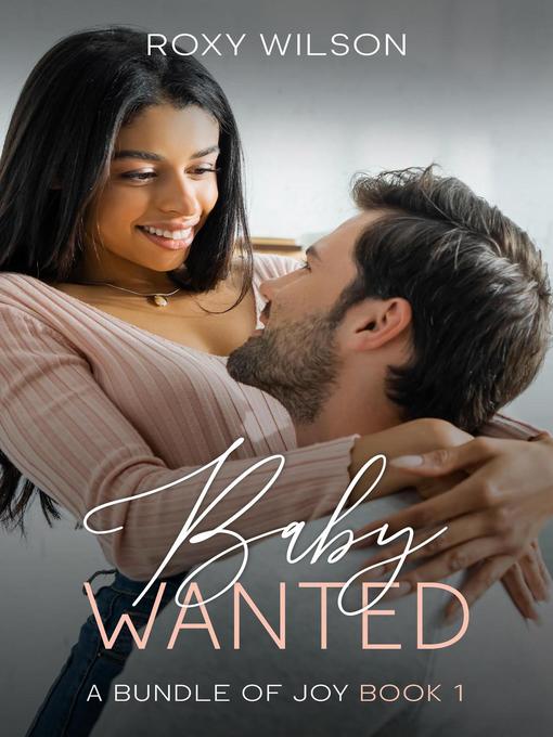 Title details for Baby Wanted by Roxy Wilson - Available